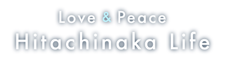 Love＆Peace Hitachinaka Life